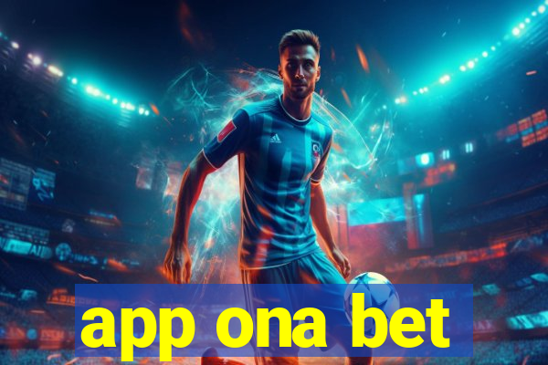 app ona bet